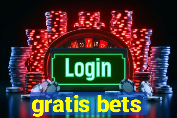 gratis bets